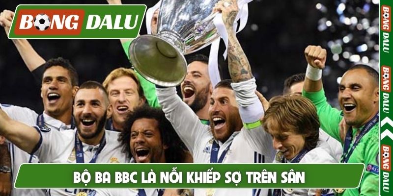 Bộ ba BBC là nỗi khiếp sợ trên sân