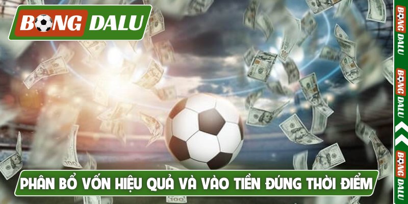 Phân bổ vốn hiệu quả và vào tiền đúng thời điểm